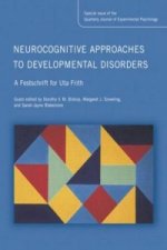Neurocognitive Approaches to Developmental Disorders: A Festschrift for Uta Frith