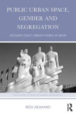 Public Urban Space, Gender and Segregation