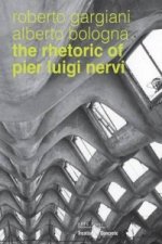 Rhetoric of Pier Luigi Nervi - Concrete and Ferrocement Forms