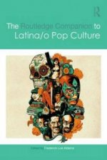Routledge Companion to Latina/o Popular Culture