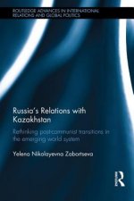 Russia's Relations with Kazakhstan