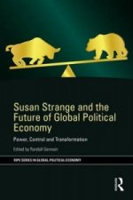 Susan Strange and the Future of Global Political Economy