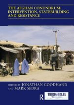 Afghan Conundrum: intervention, statebuilding and resistance