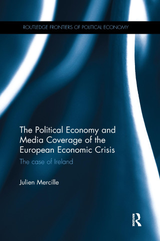 Political Economy and Media Coverage of the European Economic Crisis