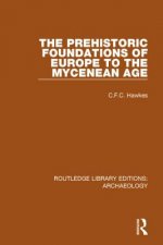 Prehistoric Foundations of Europe to the Mycenean Age
