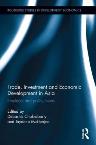 Trade, Investment and Economic Development in Asia