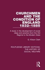 Churchmen and the Condition of England 1832-1885