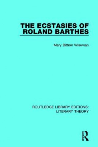 Ecstasies of Roland Barthes