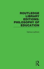 Routledge Library Editions: Philosophy of Education