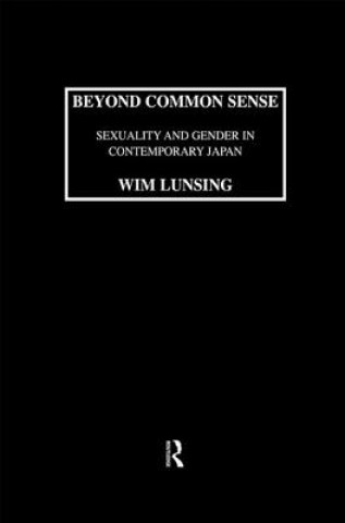 Beyond Common Sense: Sexuality And Gender In Contemporary Japan