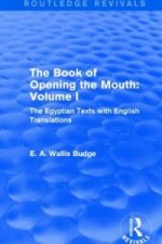 Book of the Opening of the Mouth: Vol. I (Routledge Revivals)