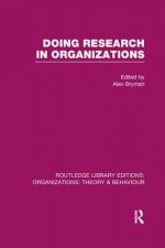 Doing Research in Organizations (RLE: Organizations)