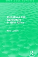 Incentives and Agriculture in East Africa (Routledge Revivals)