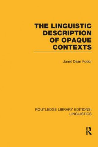 Linguistic Description of Opaque Contexts (RLE Linguistics A: General Linguistics)