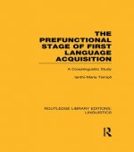 Prefunctional Stage of First Language Acquistion (RLE Linguistics C: Applied Linguistics)