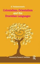 Colonialism, Orientalism and the Dravidian Languages