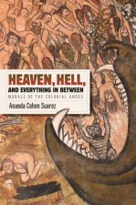 Heaven, Hell, and Everything in Between