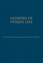 Glimpses of Oneida Life