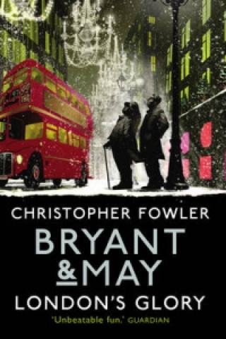 Bryant & May - London's Glory