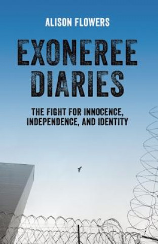 Exoneree Diaries