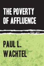 Poverty Of Affluence