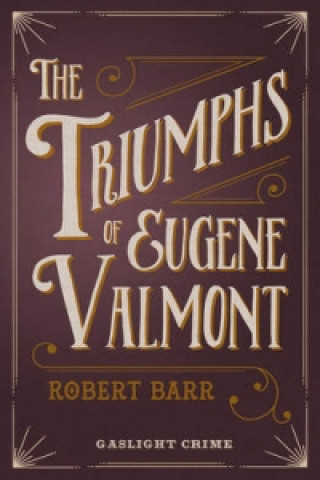 Triumphs Of Eugene Valmont