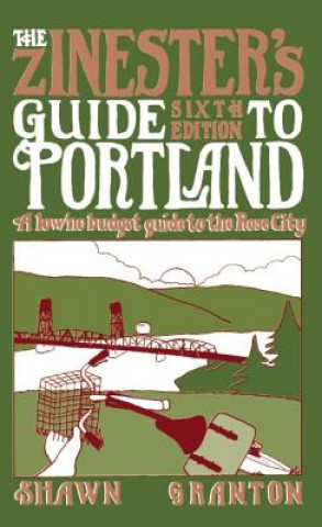 Zinester's Guide To Portland (6 Ed.)