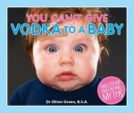 You Can't Give Vodka to a Baby