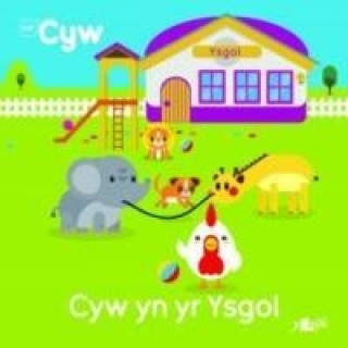 Cyfres Cyw: Cyw yn yr Ysgol