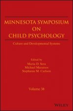 Minnesota Symposium on Child Psychology - Culture and Developmental Systems, Volume 38