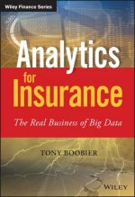 Analytics for Insurance - The Real Business of Big  Data