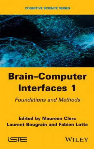 Brain-Computer Interfaces 1: Methods and Perspecti ves