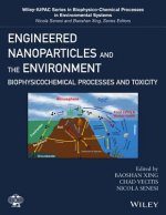 Engineered Nanoparticles and the Environment - Biophysicochemical Processes and Toxicity