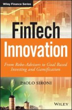 FinTech Innovation - From Robo-Advisors to Goal Based Investing and Gamification