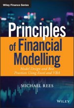 Principles of Financial Modelling - Model Design and Best Practices Using Excel and VBA