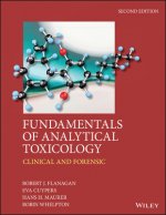 Fundamentals of Analytical Toxicology - Clinical and Forensic 2e