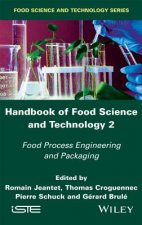 Handbook of Food Science and Technology 2 - Food Process Engineering and Packaging