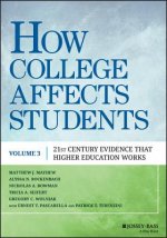 How College Affects Students (Volume 3) - 21st Century Evidence that Higher Education Works