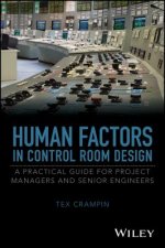 Human Factors in Control Room Design - A Practical Guide for Project Managers and Senior Engineers