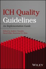 ICH Quality Guidelines - An Implementation Guide