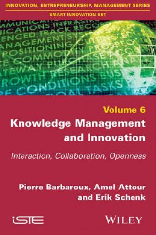 Knowledge Management and Innovation: Interaction, Collaboration, Openness