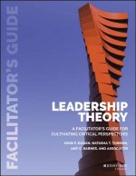 (POD/E-ONLY) Leadership Theory - A Facilitator's Guide for Cultivating Critical Perspectives