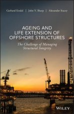 Ageing and Life Extension of Offshore Structures - The Challenge of Managing Structural Integrity
