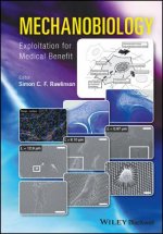 Mechanobiology - Exploitation for Medical Benefit