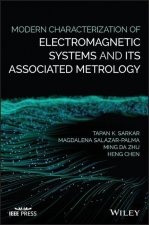 Modern Characterization of Electromagnetic Systems  and its Associated Metrology