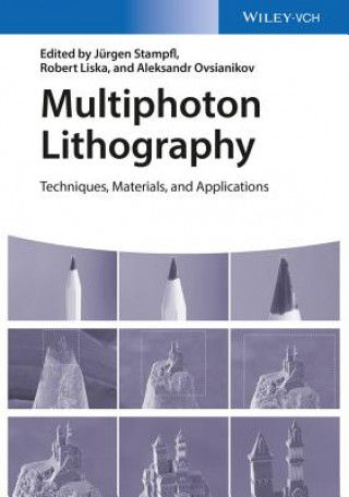 Multiphoton Lithography - Techniques, Materials and Applications