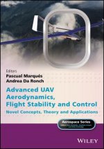 Advanced UAV Aerodynamics, Flight Stability and Control - Novel Concepts, Theory and Applications