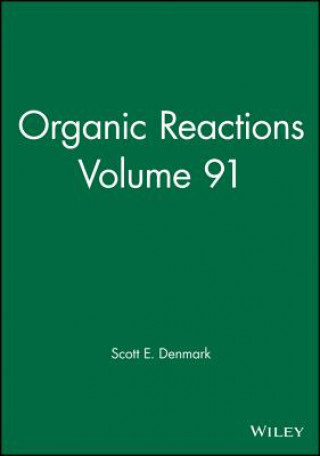 Organic Reactions Volume 91