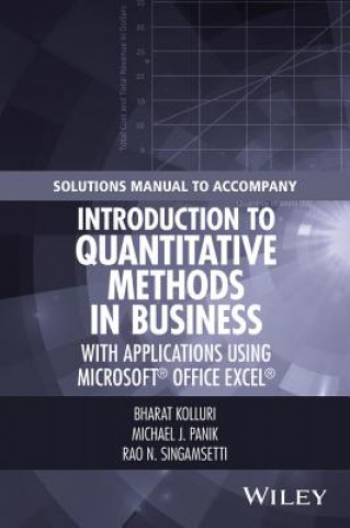 Solutions Manual to Accompany Introduction to Quantitative Methods in Business - With Applications Using Microsoft (R) Office Excel (R)