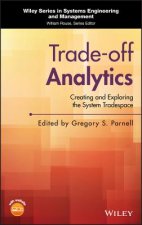 Trade-off Analytics - Creating and Exploring the System Tradespace
